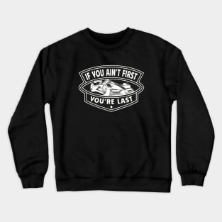 Drag Racing Car Motorsport Slogan Men's Crewneck Sweatshirt